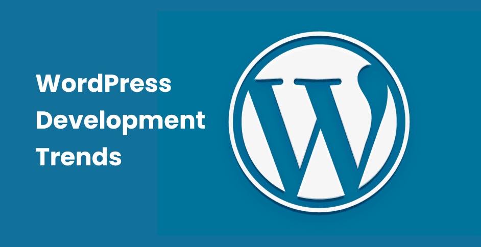 The Ultimate Guide to Cutting-Edge WordPress Development Trends!