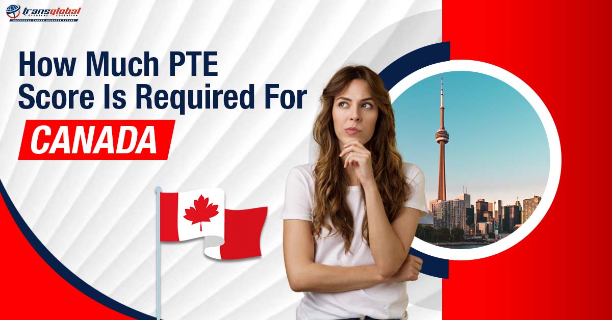 PTE Scores for Canada: Your Complete Guide
