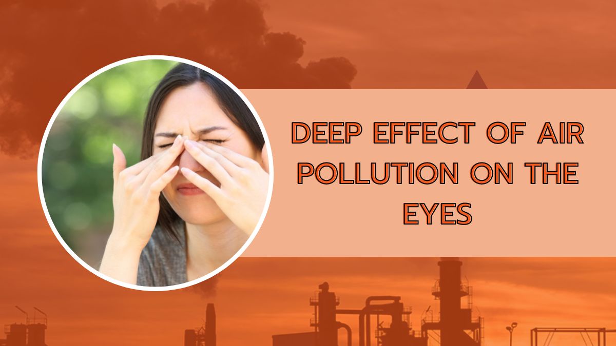 Deep Effect of Air Pollution on the Eyes