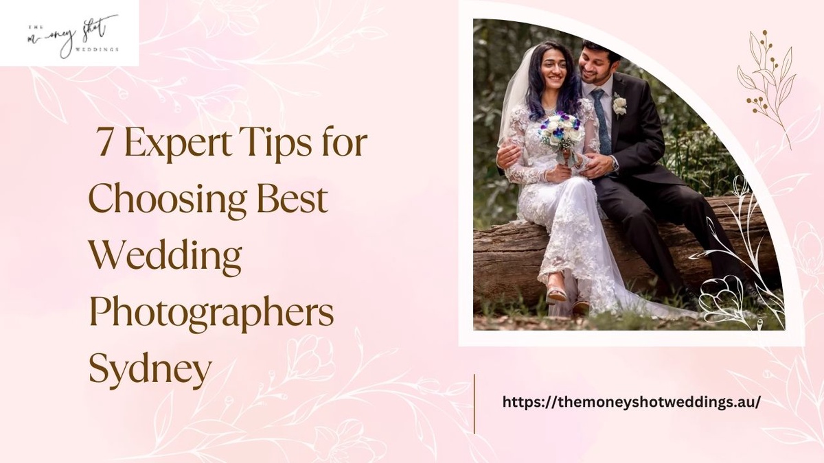 7 Expert Tips for Choosing Best Wedding Photographers Sydney