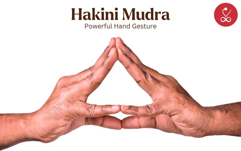Hakini Mudra: Enhancing Mental Clarity and Focus