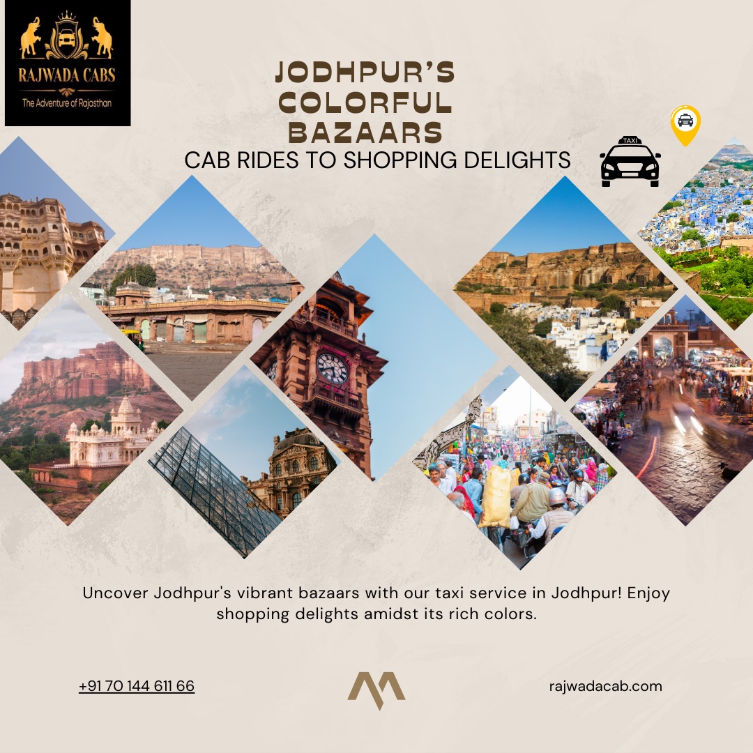 Jodhpur’s Colorful Bazaars: Cab Rides to Shopping Delights