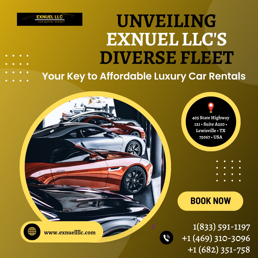 Exploring Exnuel LLC's Fleet: From Economy to Luxury, We've Got You Covered.