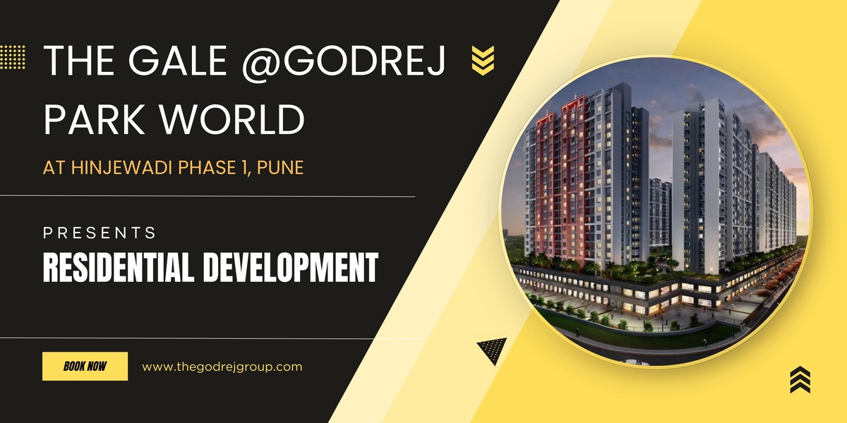 Godrej The Gale Hinjewadi Phase 1 Pune - Luxury You Truly Deserve