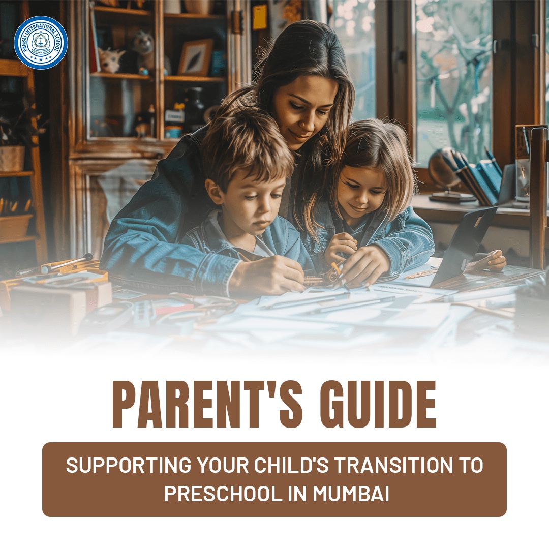 Supporting Your Child's Transition to Preschool in Mumbai