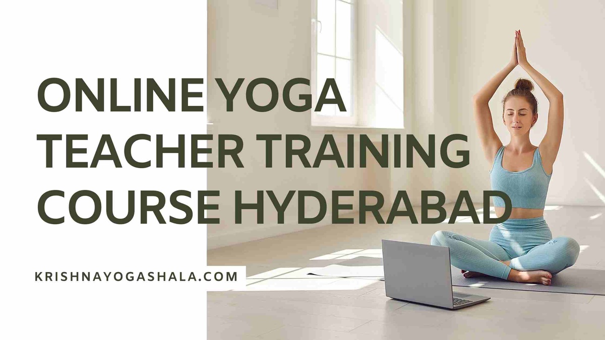 Elevate Your Practice with the Best Online Yoga Teacher Training Course Hyderabad