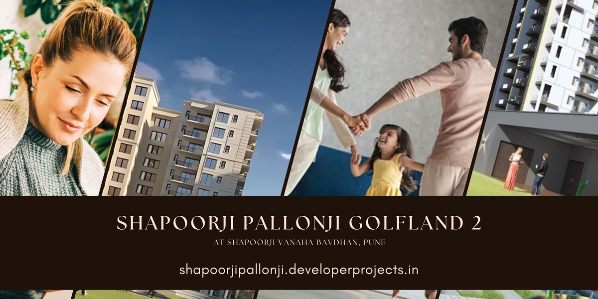 Experience Opulence: Unveiling Golfland 2 at Shapoorji Pallonji Vanaha, Bavdhan
