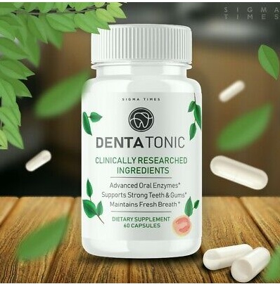 DentaTonic Reviews (Oral Health Formula) Can This Dietary Pill Strengthen Your Teeth & Gums? Must See This