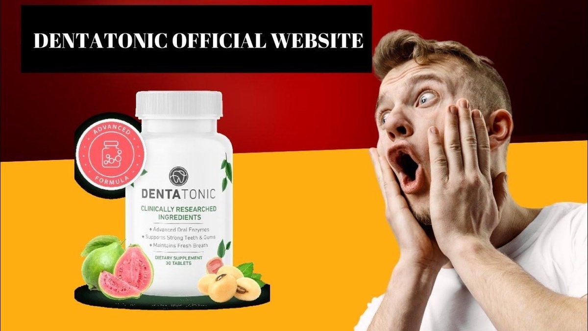 DentaTonic Reviews (2024 Update) Detailed Analysis of Side Effects & Ingredients of the Oral Health Formula!