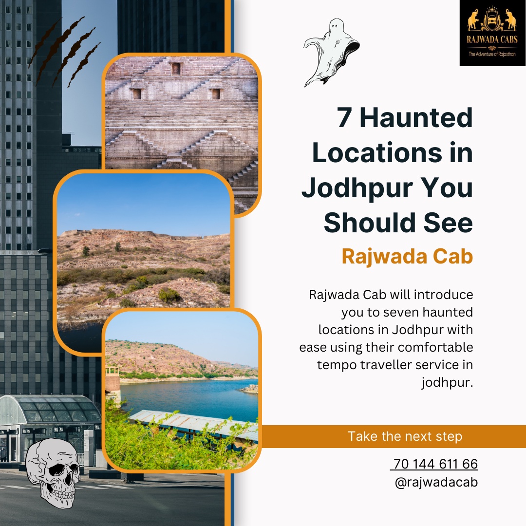7 Haunted Locations in Jodhpur You Should See - Rajwada Cab