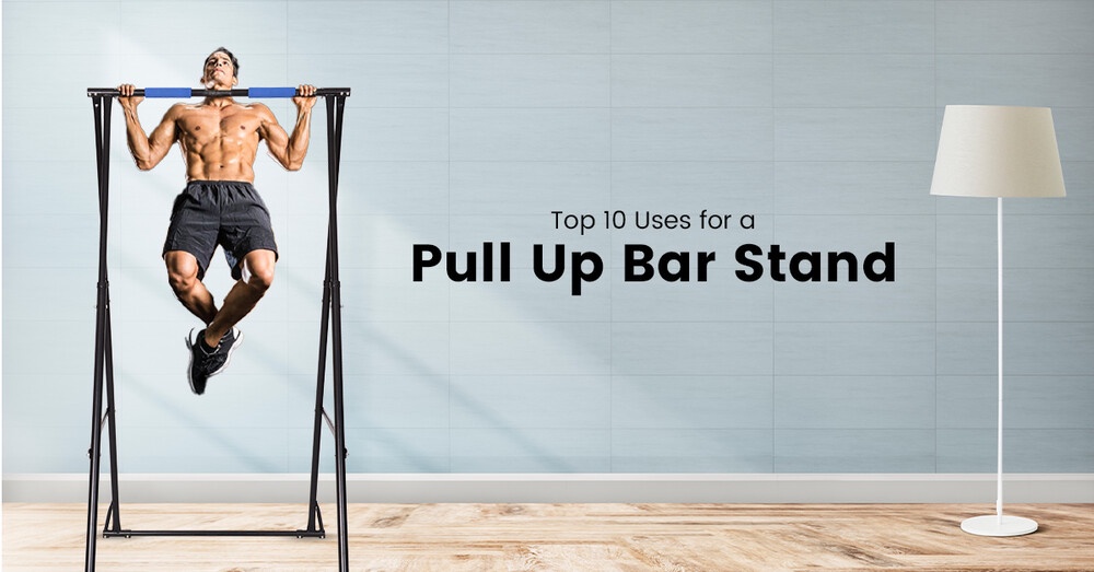 Top 10 Uses for a Pull Up Bar Stand