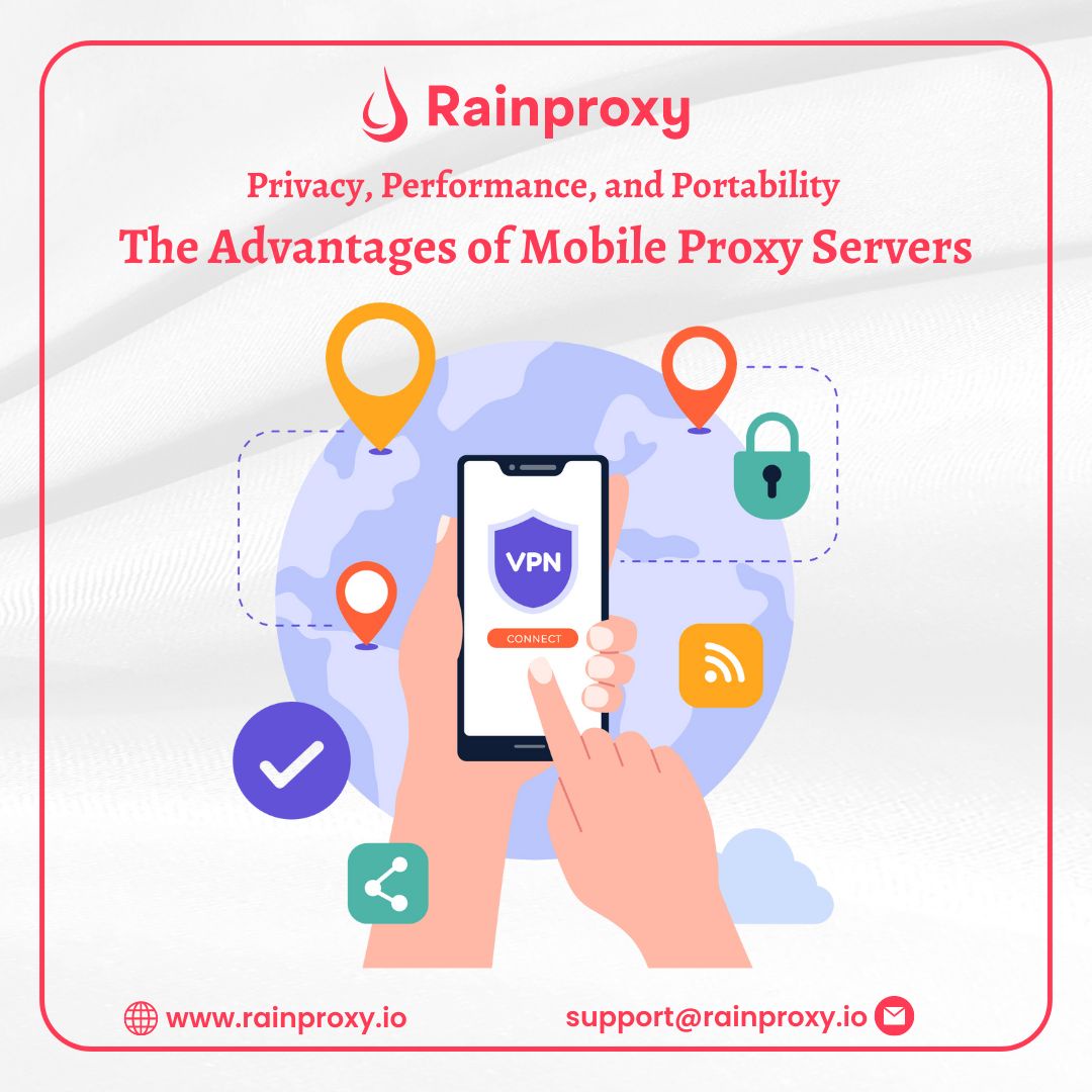 Privacy, Performance, and Portability The Advantages of Mobile Proxy Servers