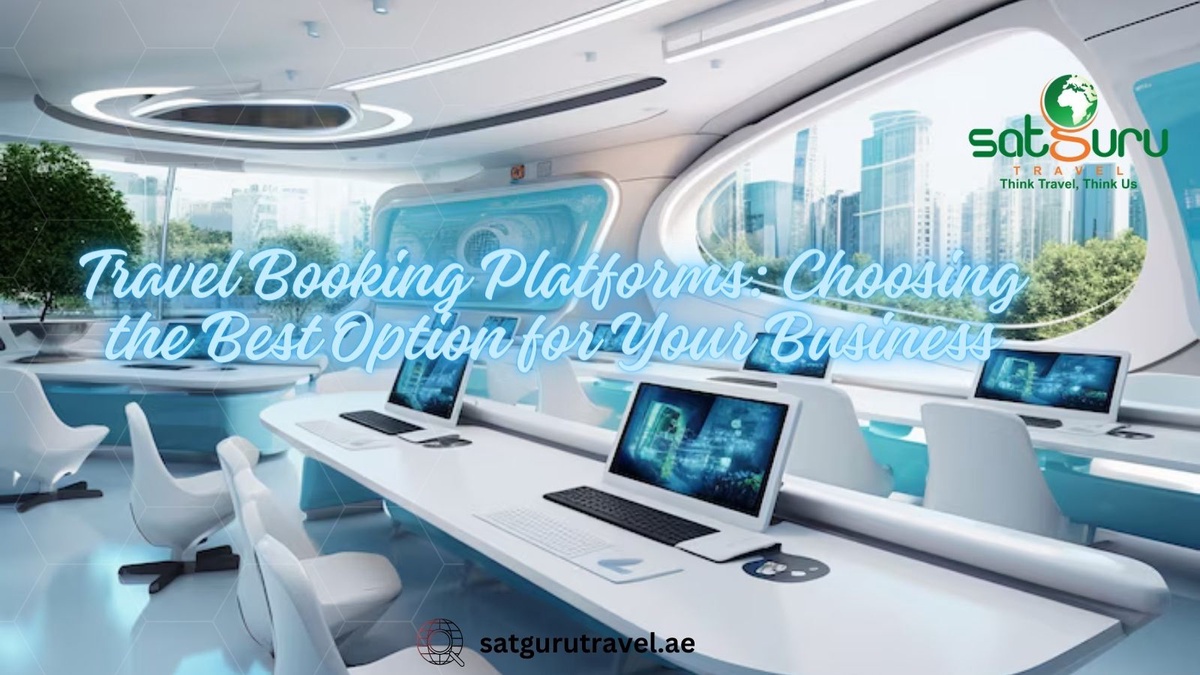 Travel Booking Platforms: Choosing the Best Option for Your Business