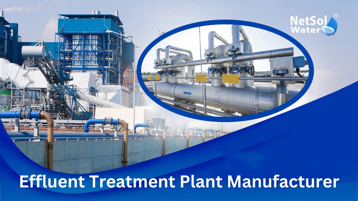 Harmony with Nature: Netsol Water's Effluent Treatment Plant Manufacturer in Gurgaon