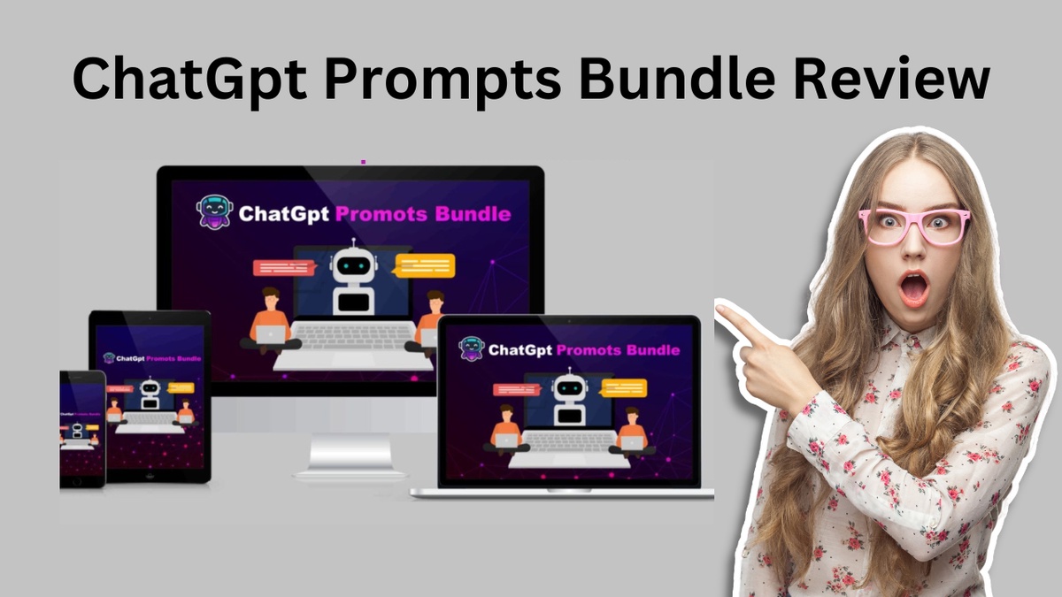 ChatGpt Prompts Bundle Review - Real Information About ChatGPT Prompts Bundle