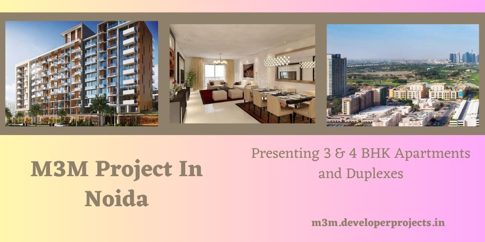 M3M Sector 128 Noida | Making Moves, Finding Homes