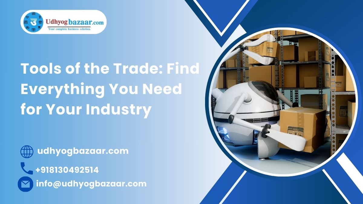 Tools of the Trade: Find Everything You Need for Your Industry