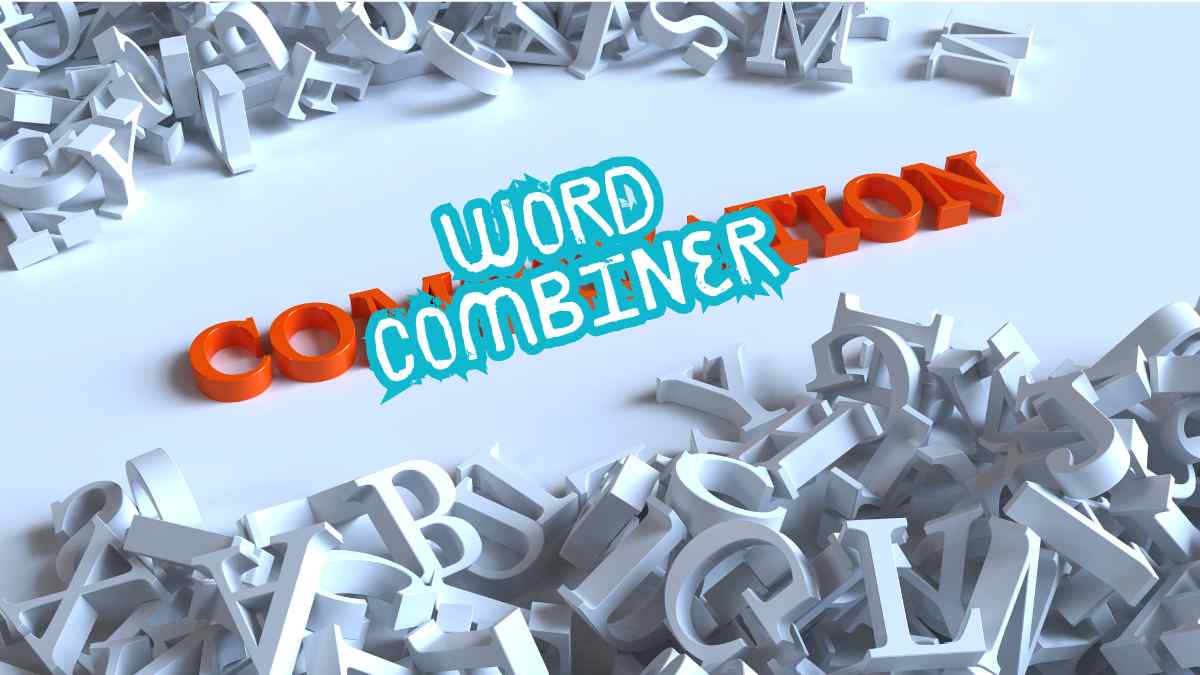 Unlock the Power of Word Combiner Tools