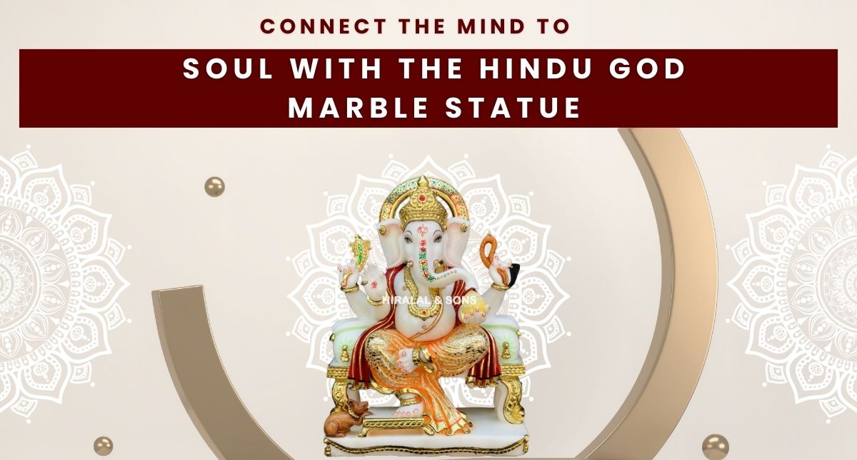 Connect the Mind to the Soul with the Hindu God Marble Statue?