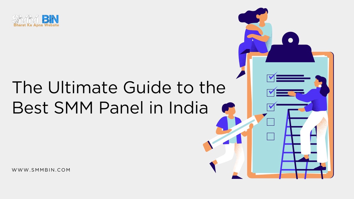 The Ultimate Guide to the Best SMM Panel in India