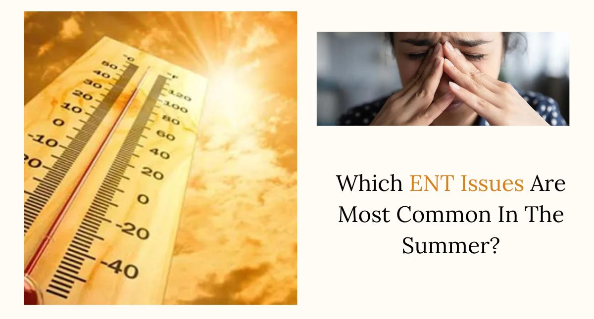 Which ENT Issues Are Most Common In The Summer?