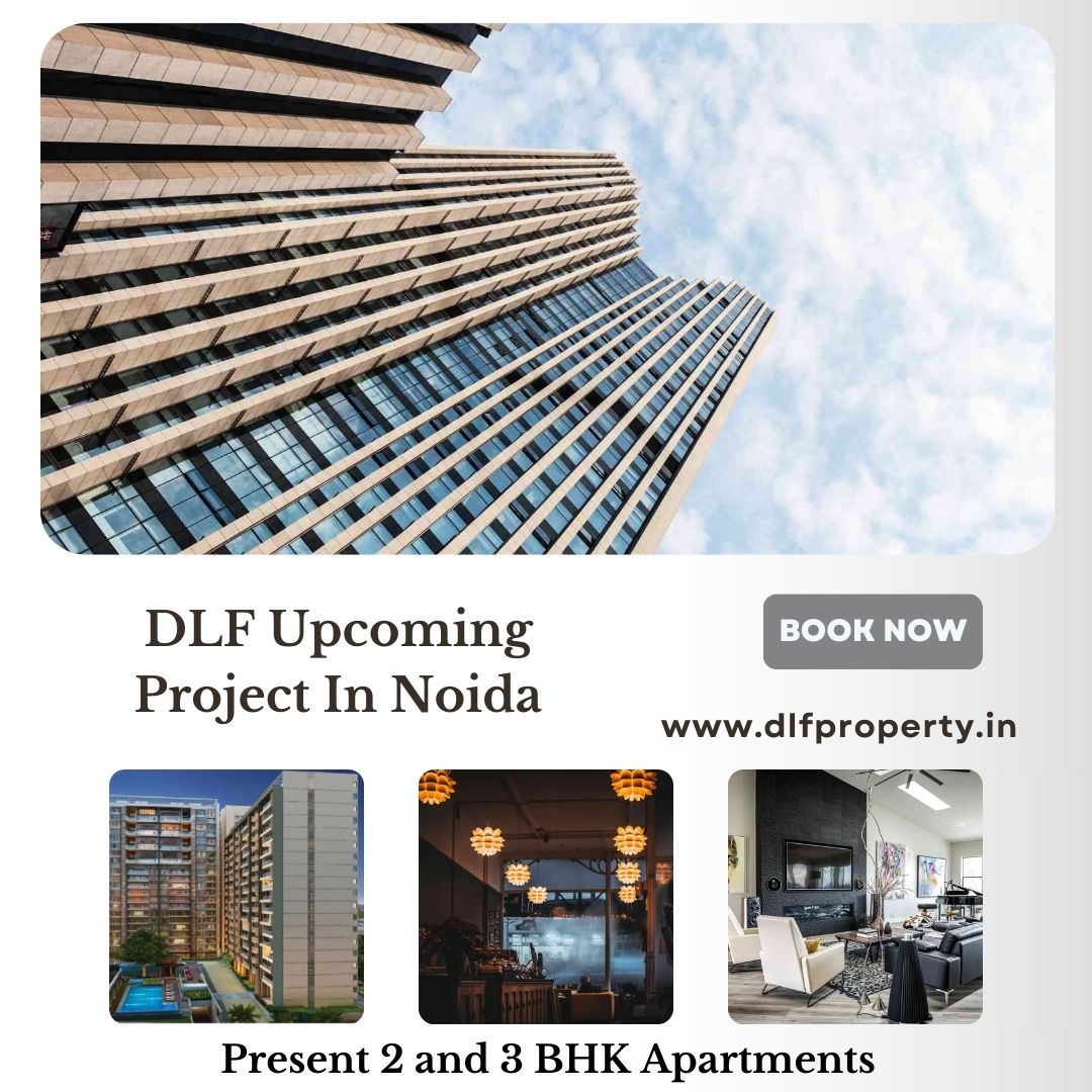 DLF Upcoming Project New Launch Residences In NCR, Noida