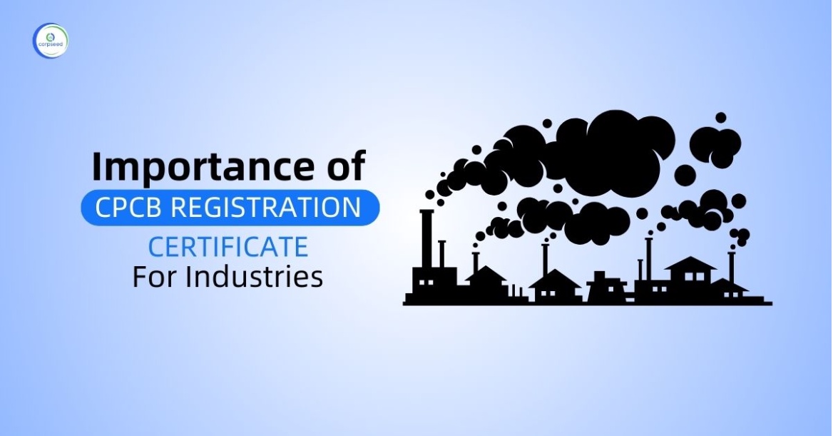 Why is a CPCB Registration Certificate Important for Industries?