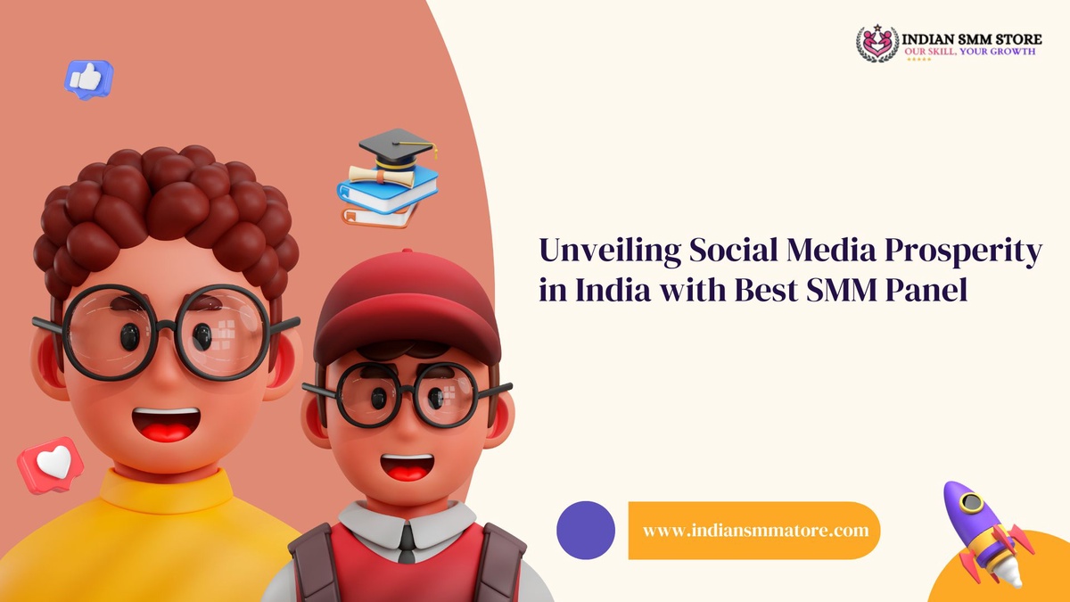 Unveiling Social Media Prosperity in India with Best SMM Panel
