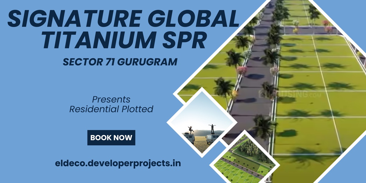 Signature Global Titanium Spr Sector 71 Gurgaon - Where Every Corner Tells A Story.