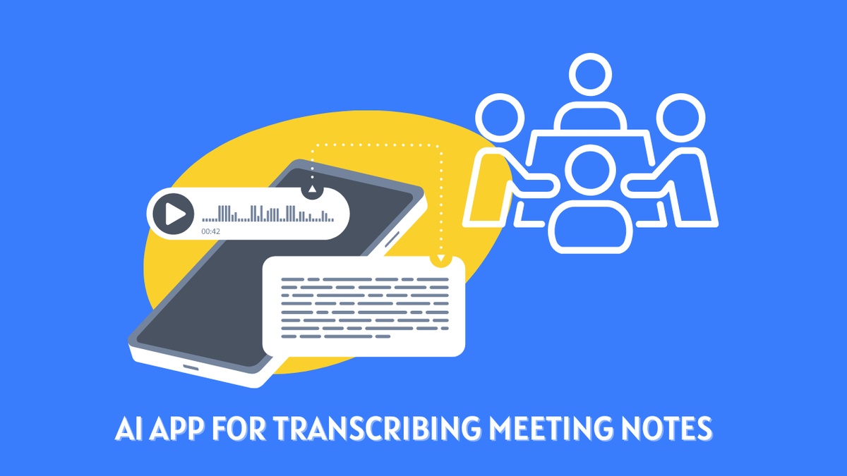 Meeting Notes Made Easy: 2024's Best AI App for Transcribing Meeting Notes