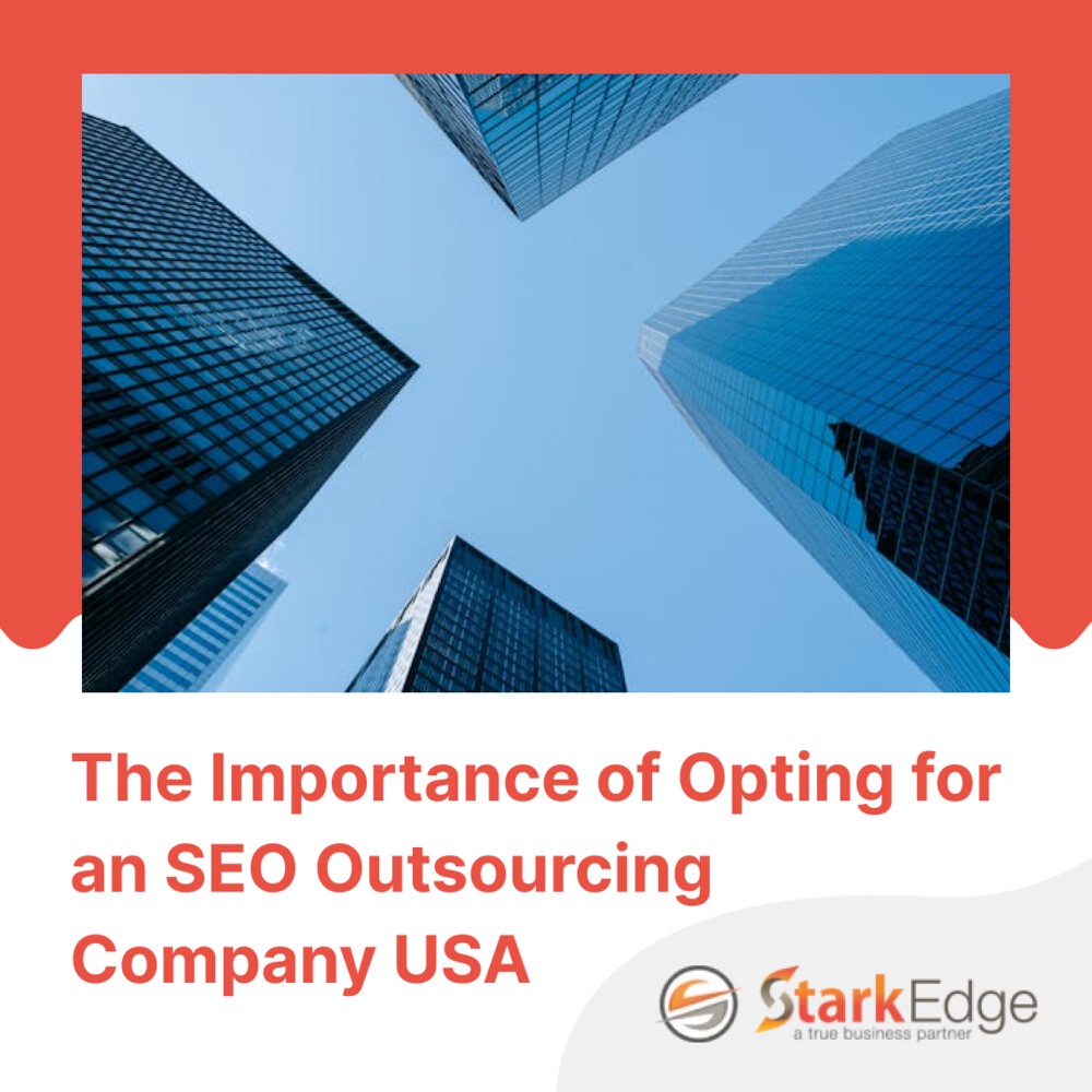 Why Choosing An SEO Outsourcing Company USA Is Vital