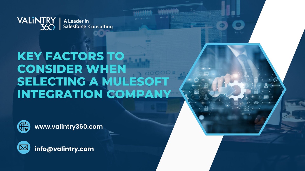 Key Factors to Consider When Selecting a MuleSoft Integration Company – VALiNTRY360