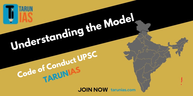 Understanding the Model Code of Conduct UPSC