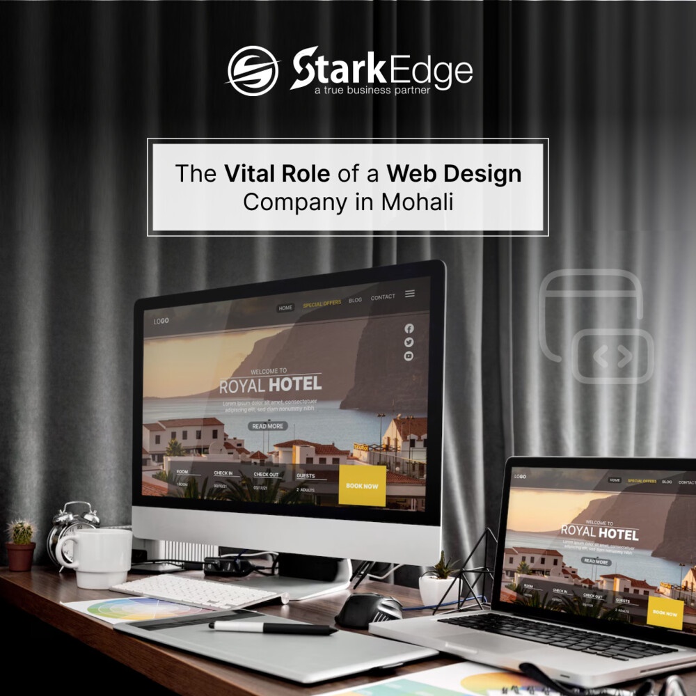 The Vital Role Of A Web Design Company In Mohali