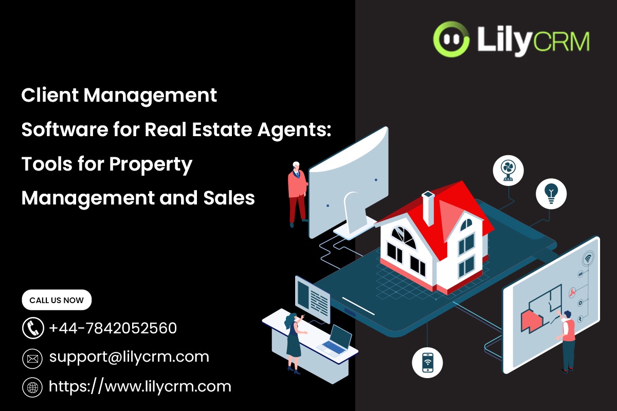 Client Management Software for Real Estate Agents: Tools for Property Management and Sales