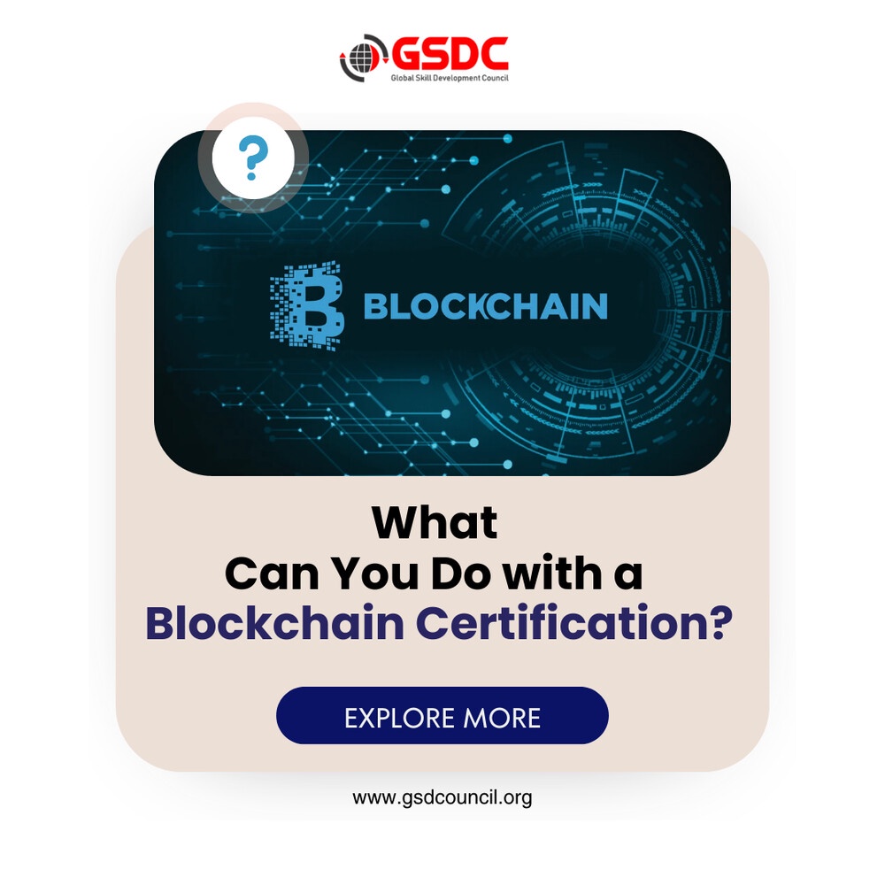 What Can You Do with a Blockchain Certification?
