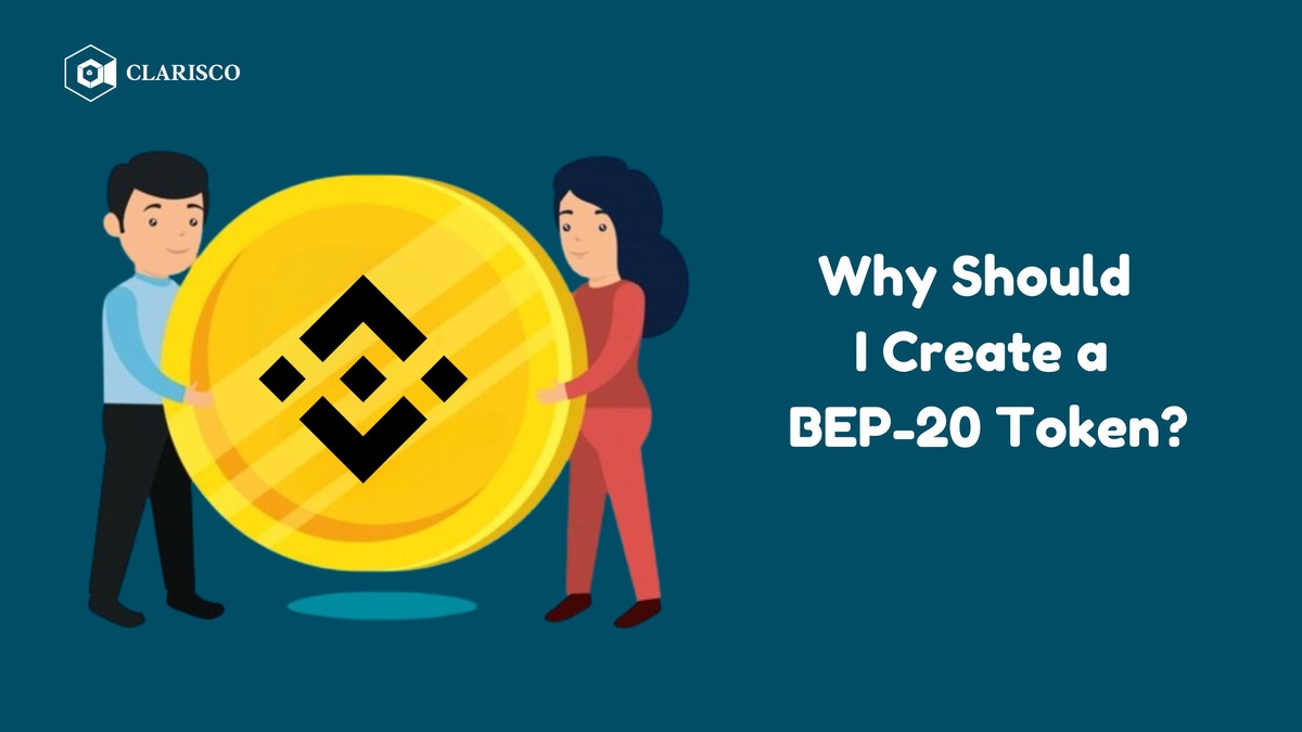 Why Should I Create a BEP-20 Token?