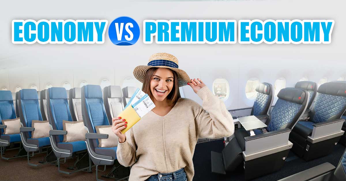 A Detailed Comparison: Economy Vs Premium Economy Seating