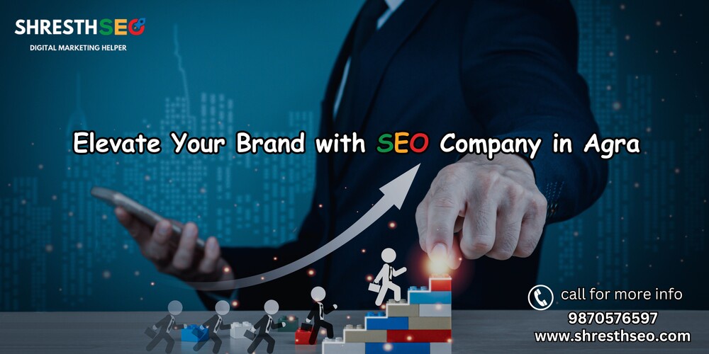 Elevate Your Brand with SEO Company in Agra