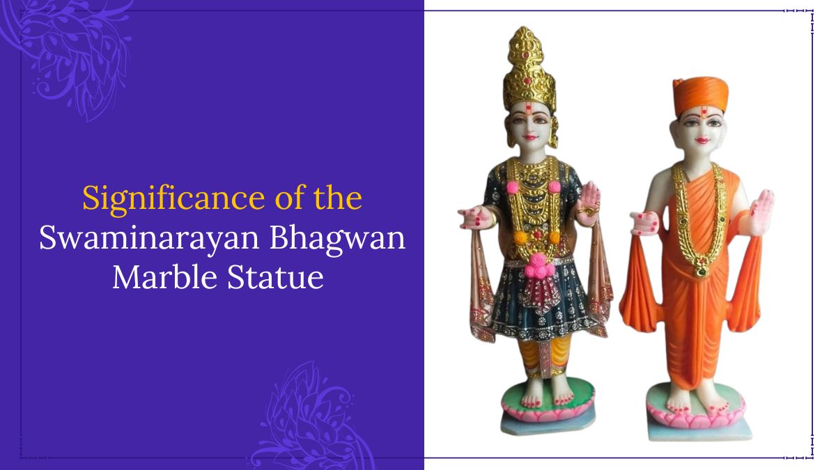 Significance of the Swaminarayan Bhagwan Marble Statue