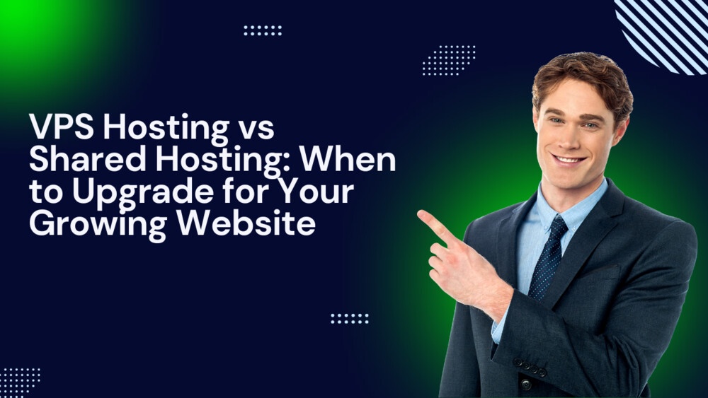 VPS Hosting vs Shared Hosting: When to Upgrade for Your Thriving Website