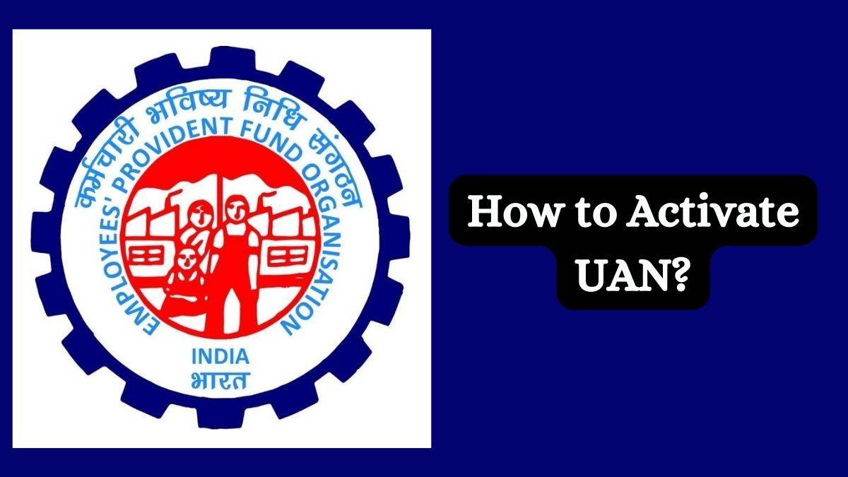 How to Activate Your EPF UAN: Step-by-Step Instructions