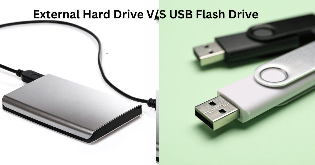 Comparing USB Flash Drives and External Hard Drives: Which Is Better for You?