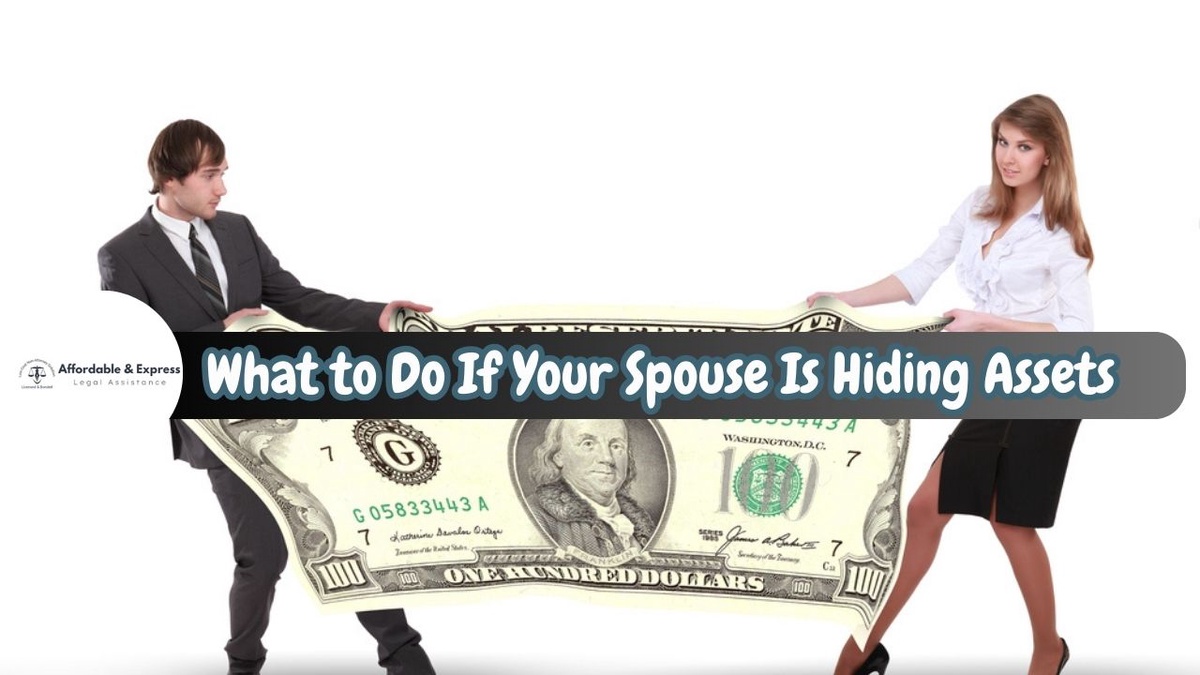 What to Do If Your Spouse Is Hiding Assets