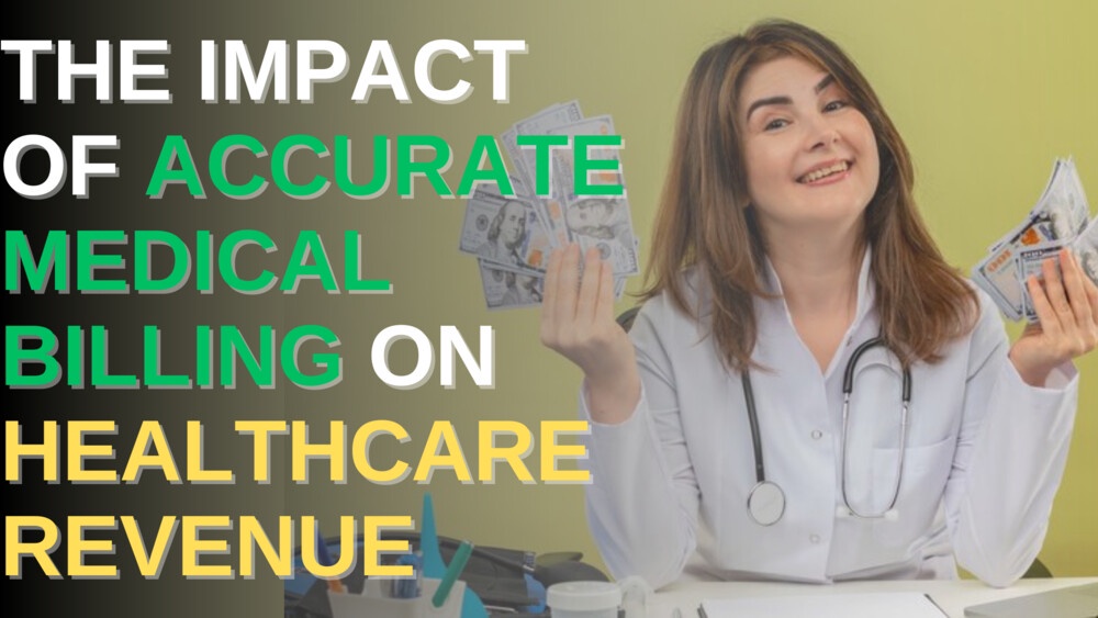 The Impact of Accurate Medical Billing on Healthcare Revenue