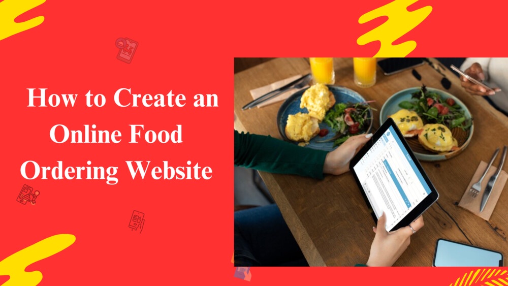 How to Create an Online Food Ordering Website