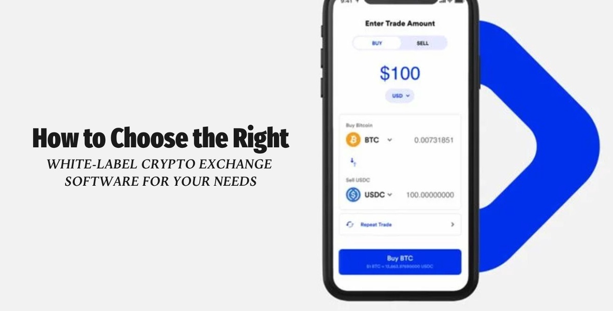 How to Choose the Right White-Label Crypto Exchange Software for Your Needs