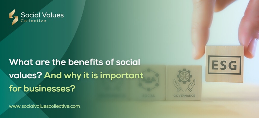 What is social value? What are the benefits of it? And why it is important for businesses