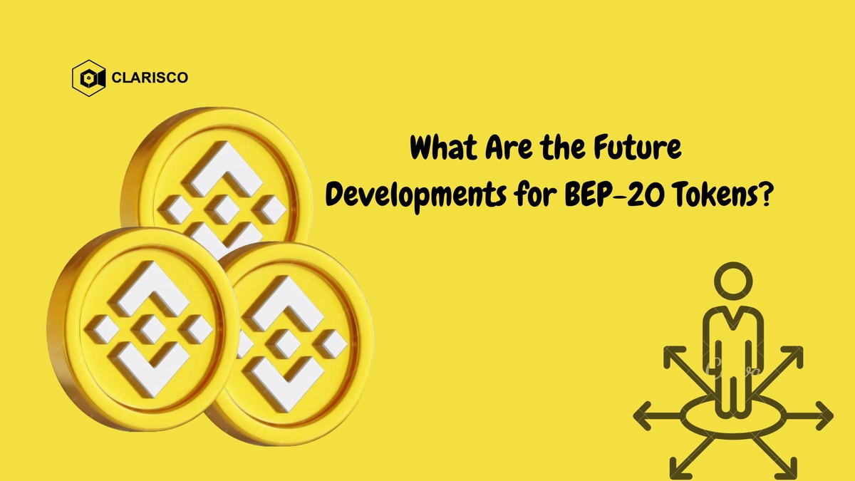 What Are the Future Developments for BEP-20 Tokens?