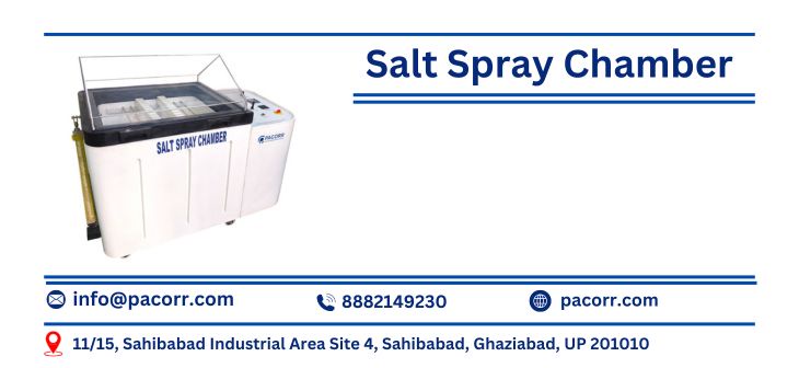 Understanding the Importance of Salt Spray Chamber in Corrosion Testing